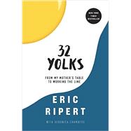 32 Yolks 9780812992984