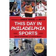 This Day in Philadelphia Sports 9781683582984