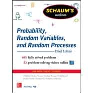 Schaum's Outline of Probability, Random Variables, and Random Processes, 3rd Edition 9780071822985