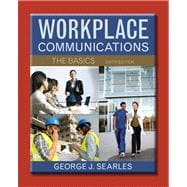 Workplace Communications The Basics with NEW MyTechCommLab -- Access Card Package 9780321912985