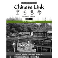 Character Book for Chinese Link Beginning Chinese, Traditional & Simplified Character Versions, Level 1/Part 1 9780205782987
