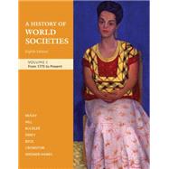 A History of World Societies, Volume C: From 1775 to Present 9780312682989