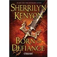 Born of Defiance 9781250042989