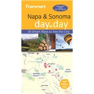 Frommer's Napa and Sonoma day by day 9781628872989