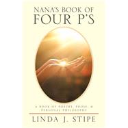 Nana’s Book of Four P’s 9781796072990