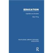 Education (RLE Edu L): Capitalist and Socialist 9780415752992