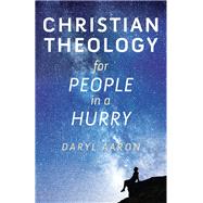 Christian Theology for People in a Hurry 9780764232992