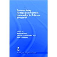Re-Examining Pedagogical Content Knowledge in Science Education 9781138832992