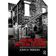Tackling Poverty and Social Exclusion: Promoting Social Justice in Social Work 9780415742993