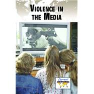 Violence in the Media 9780737732993