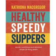 Healthy Speedy Suppers 9781848992993