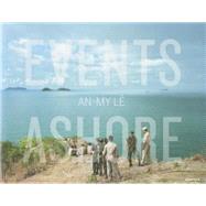 An-my Lˆ: Events Ashore 9781597112994