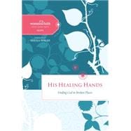 His Healing Hands 9780529122995