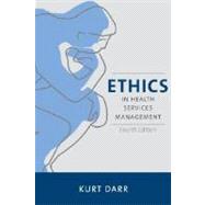 Ethics in Health Services Management 9781878812995