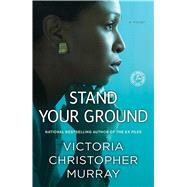 Stand Your Ground A Novel 9781476792996