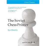 The Soviet Chess Primer 9781907982996