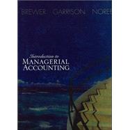 Introduction to Managerial Accounting w/Topic Tackler, Net Tutor & On-Line Learning Center w/Premium Content Card Package (New only) 9780072922998