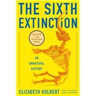 The Sixth Extinction An Unnatural History 9780805092998