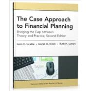 The Case Approach to Financial Planning: Bridging the Gap Between Theory and Practice 9781936362998