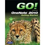GO! with Microsoft OneNote 2010 Getting Started 9780132542999
