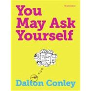 You May Ask Yourself: An Introduction to Thinking Like a Sociologist (Third Edition) 9780393912999