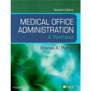 Medical Office Administration : A Worktext 9781416052999
