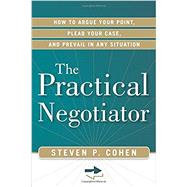 The Practical Negotiator 9781601632999