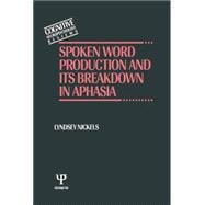 Spoken Word Production and Its Breakdown In Aphasia 9781138883000