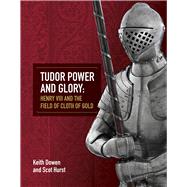 The Tudor Power and Glory 9781913013004