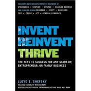 Invent, Reinvent, Thrive: The Keys to Success for Any Start-Up, Entrepreneur, or Family Business 9780071823005