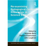 Re-Examining Pedagogical Content Knowledge in Science Education 9781138833005