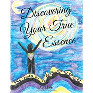 Discovering Your True Essence 9781982243005
