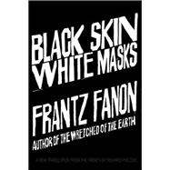 Black Skin, White Masks 9780802143006