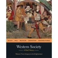 Western Society: A Brief History, Volume 1 From Antiquity to Enlightenment 9780312683009