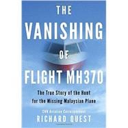 The Vanishing of Flight Mh370 9780425283011