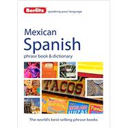 Berlitz Mexican Spanish Phrase Book & Dictionary 9781780043012