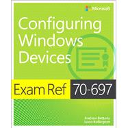 Exam Ref 70-697 Configuring Windows Devices 9781509303014