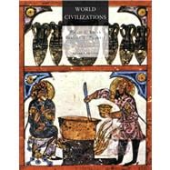 World Civilizations Volume I: To 1700 9780495913016