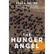The Hunger Angel A Novel 9780805093018