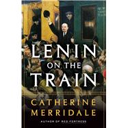 Lenin on the Train 9781627793018