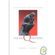 The Big Questions: A Short Introduction to Philosophy 9780155063020