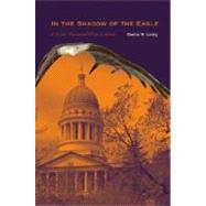 In the Shadow of the Eagle : A Tribal Representative in Maine 9780884483021