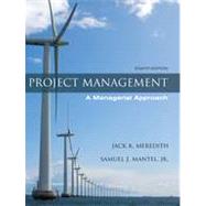 Project Management: A Managerial Approach, 8th Edition 9780470533024