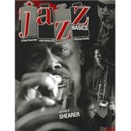 Jazz Basics: A Brief Overview With Historical Documents and Listening Guides 9780757593024