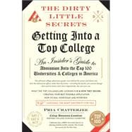 The Dirty Little Secrets of Getting Into a Top College 9781941393024