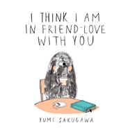 I Think I Am in Friend-Love With You 9781440573026