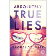 Absolutely True Lies A Novel 9781476763026