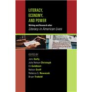 Literacy, Economy, and Power: Writing and Research After Literacy in American Lives 9780809333028