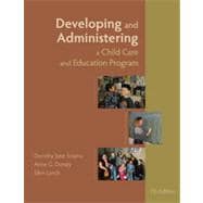 Developing and Administering a Child Care and Education Program, 7th Edition 9781133333029
