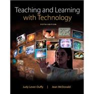 Teaching and Learning with Technology, Enhanced Pearson eText with Loose-Leaf Version -- Access Card Package 9780133783032